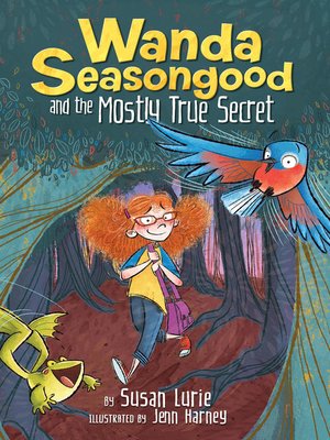 cover image of Wanda Seasongood and the Mostly True Secret